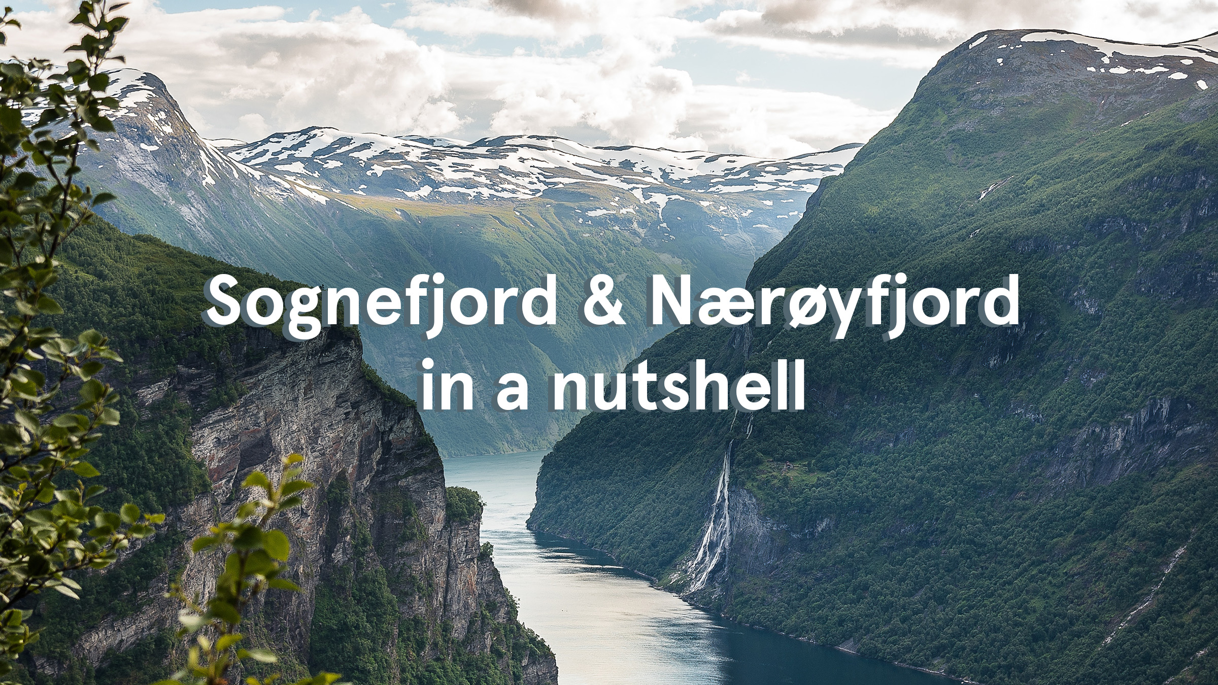 Sognefjord & Nærøyfjord in a nutshell®