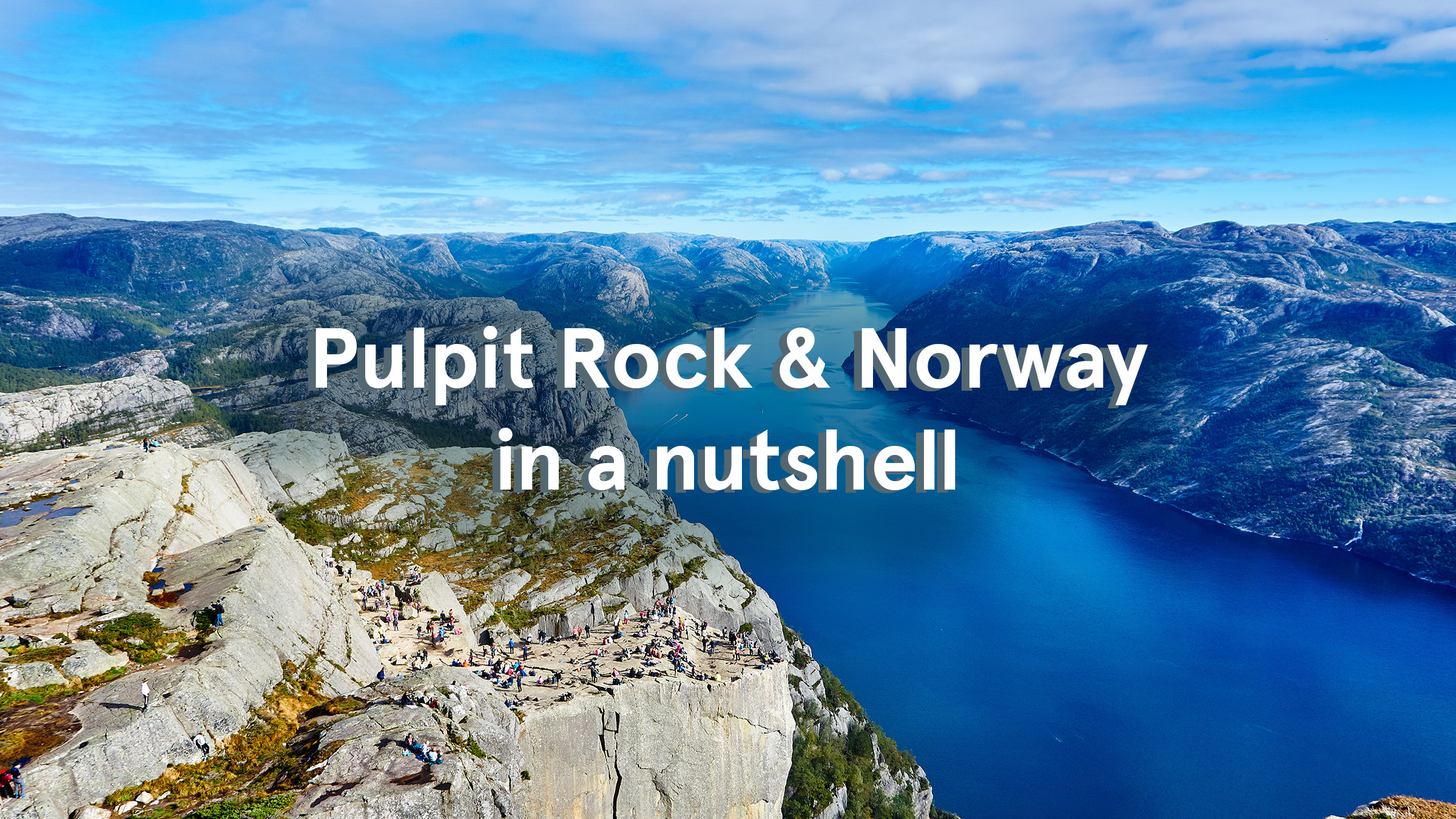 Pulpit Rock & Norway in a nutshell®